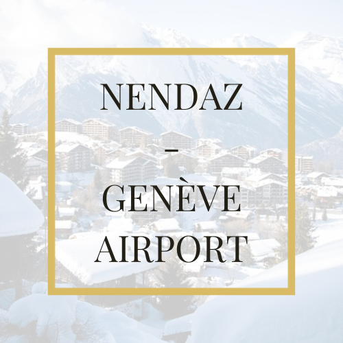 Haute Nendaz - Geneva Airport